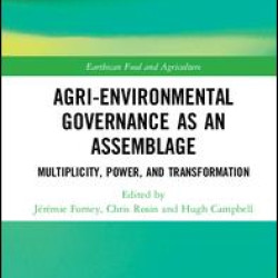 Agri-environmental Governance as an Assemblage Agri-environmental Governance as an Assemblage