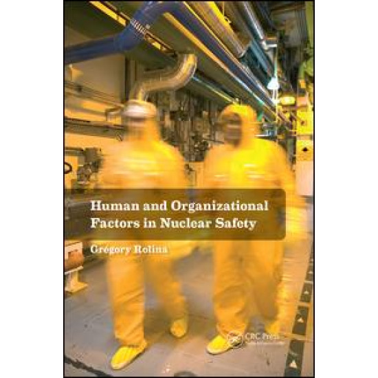 Human and Organizational Factors in Nuclear Safety