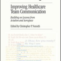 Improving Healthcare Team Communication Improving Healthcare Team Communication