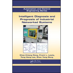 Intelligent Diagnosis and Prognosis of Industrial Networked Systems
