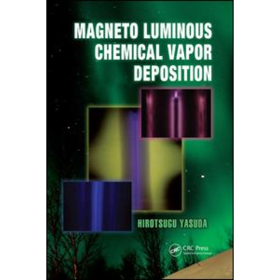 Magneto Luminous Chemical Vapor Deposition Magneto Luminous Chemical Vapor Deposition