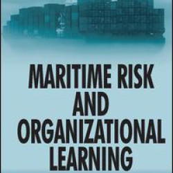 Maritime Risk and Organizational Learning Maritime Risk and Organizational Learning