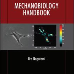 Mechanobiology Handbook Mechanobiology Handbook