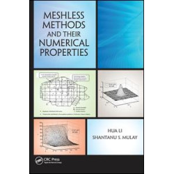 Meshless Methods and Their Numerical Properties Meshless Methods and Their Numerical Properties