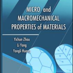 Micro- and Macromechanical Properties of Materials Micro- and Macromechanical Properties of Materials
