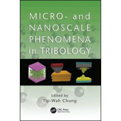 Micro- and Nanoscale Phenomena in Tribology Micro- and Nanoscale Phenomena in Tribology
