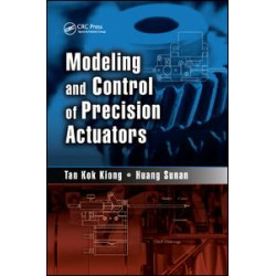 Modeling and Control of Precision Actuators