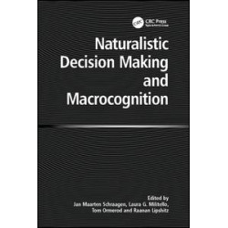 Naturalistic Decision Making and Macrocognition