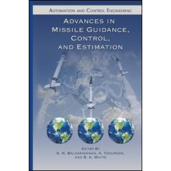 Advances in Missile Guidance, Control, and Estimation Advances in Missile Guidance, Control, and Estimation