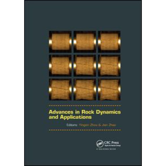 Advances in Rock Dynamics and Applications Advances in Rock Dynamics and Applications