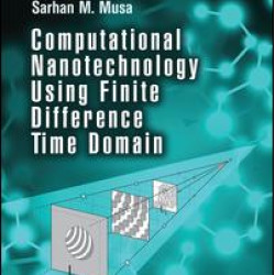 Computational Nanotechnology Using Finite Difference Time Domain Computational Nanotechnology Using Finite Difference Time Domain