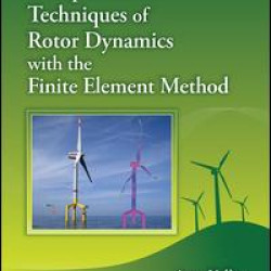 Computational Techniques of Rotor Dynamics with the Finite Element Method Computational Techniques of Rotor Dynamics with the Finite Element Method
