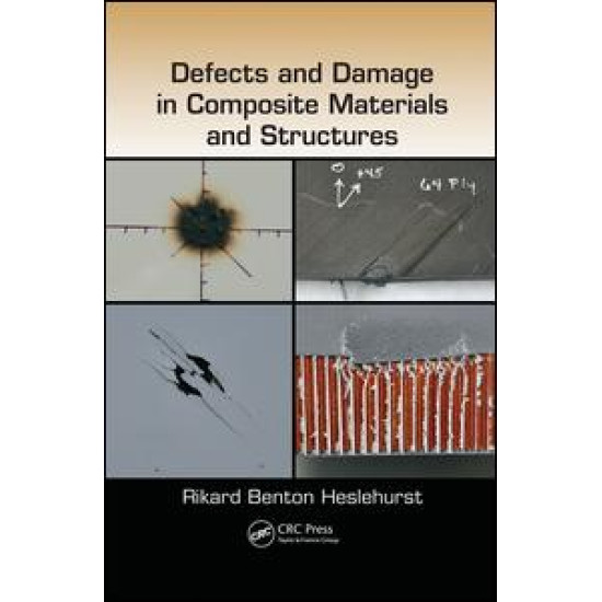 Defects and Damage in Composite Materials and Structures Defects and Damage in Composite Materials and Structures