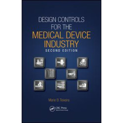 Design Controls for the Medical Device Industry Design Controls for the Medical Device Industry