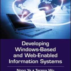 Developing Windows-Based and Web-Enabled Information Systems Developing Windows-Based and Web-Enabled Information Systems