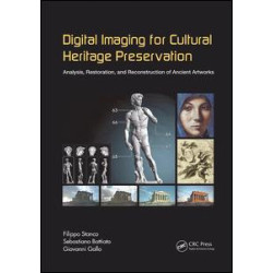 Digital Imaging for Cultural Heritage Preservation Digital Imaging for Cultural Heritage Preservation