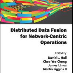Distributed Data Fusion for Network-Centric Operations Distributed Data Fusion for Network-Centric Operations
