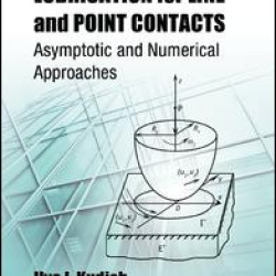 Elastohydrodynamic Lubrication for Line and Point Contacts Elastohydrodynamic Lubrication for Line and Point Contacts
