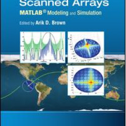 Electronically Scanned Arrays MATLAB® Modeling and Simulation Electronically Scanned Arrays MATLAB® Modeling and Simulation