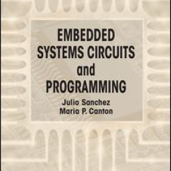 Embedded Systems Circuits and Programming Embedded Systems Circuits and Programming