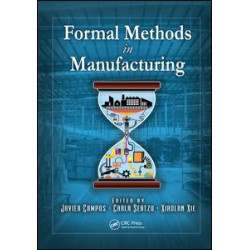 Formal Methods in Manufacturing Formal Methods in Manufacturing