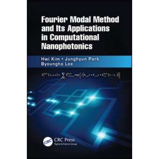 Fourier Modal Method and Its Applications in Computational Nanophotonics Fourier Modal Method and Its Applications in Computational Nanophotonics