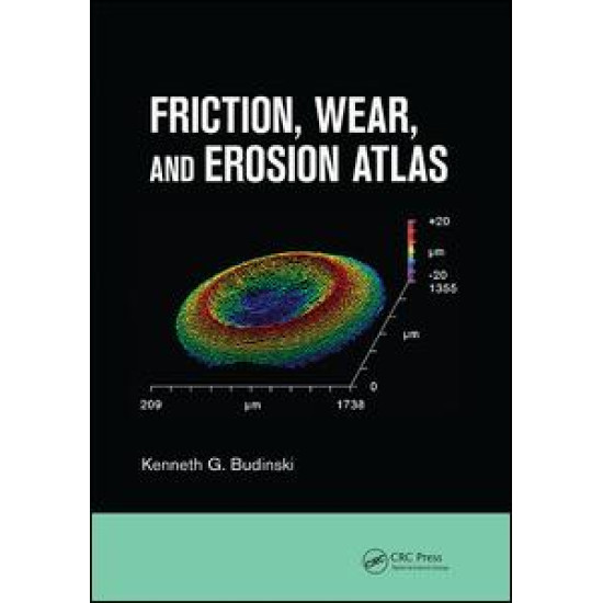 Friction, Wear, and Erosion Atlas Friction, Wear, and Erosion Atlas