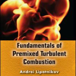 Fundamentals of Premixed Turbulent Combustion Fundamentals of Premixed Turbulent Combustion
