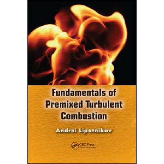 Fundamentals of Premixed Turbulent Combustion Fundamentals of Premixed Turbulent Combustion