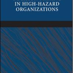 Operational Decision-making in High-hazard Organizations Operational Decision-making in High-hazard Organizations