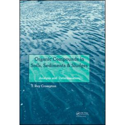 Organic Compounds in Soils, Sediments & Sludges Organic Compounds in Soils, Sediments & Sludges