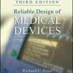 Reliable Design of Medical Devices Reliable Design of Medical Devices