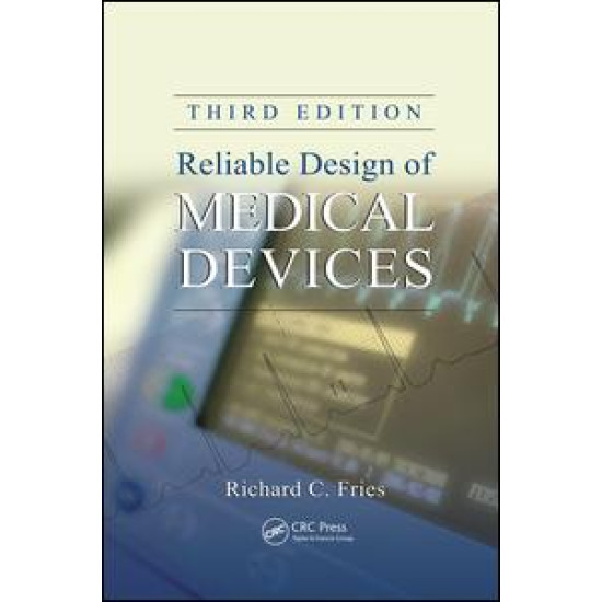 Reliable Design of Medical Devices Reliable Design of Medical Devices