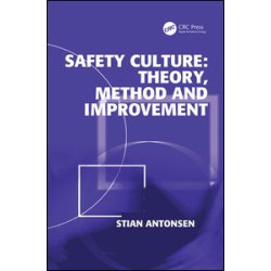 Safety Culture: Theory, Method and Improvement Safety Culture: Theory, Method and Improvement