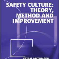 Safety Culture: Theory, Method and Improvement Safety Culture: Theory, Method and Improvement