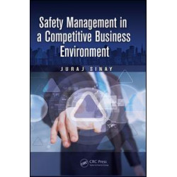 Safety Management in a Competitive Business Environment
