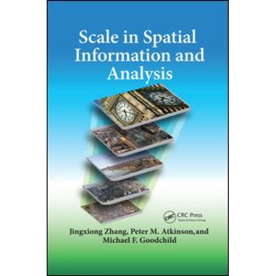 Scale in Spatial Information and Analysis Scale in Spatial Information and Analysis