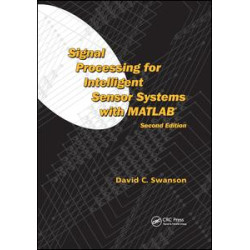 Signal Processing for Intelligent Sensor Systems with MATLAB® Signal Processing for Intelligent Sensor Systems with MATLAB®