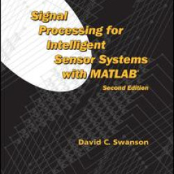 Signal Processing for Intelligent Sensor Systems with MATLAB®