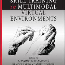 Skill Training in Multimodal Virtual Environments Skill Training in Multimodal Virtual Environments