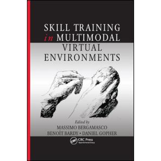 Skill Training in Multimodal Virtual Environments Skill Training in Multimodal Virtual Environments