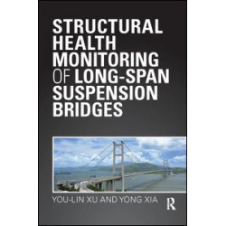 Structural Health Monitoring of Long-Span Suspension Bridges Structural Health Monitoring of Long-Span Suspension Bridges