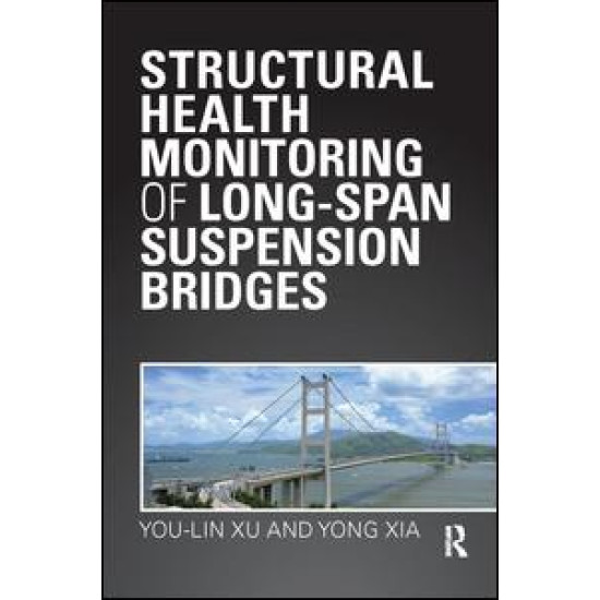 Structural Health Monitoring of Long-Span Suspension Bridges Structural Health Monitoring of Long-Span Suspension Bridges