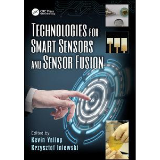 Technologies for Smart Sensors and Sensor Fusion Technologies for Smart Sensors and Sensor Fusion