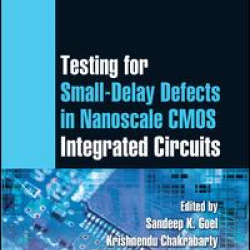 Testing for Small-Delay Defects in Nanoscale CMOS Integrated Circuits