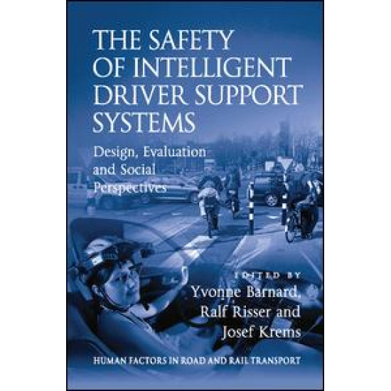 The Safety of Intelligent Driver Support Systems The Safety of Intelligent Driver Support Systems