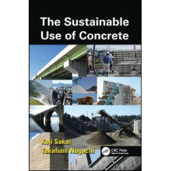 The Sustainable Use of Concrete The Sustainable Use of Concrete