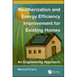 Weatherization and Energy Efficiency Improvement for Existing Homes Weatherization and Energy Efficiency Improvement for Existing Homes