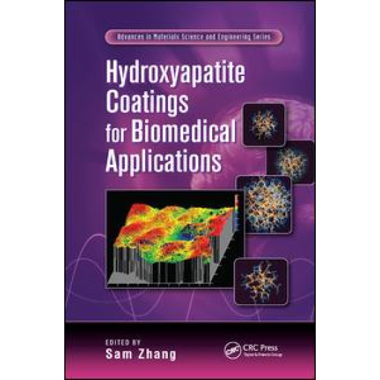 Hydroxyapatite Coatings for Biomedical Applications Hydroxyapatite Coatings for Biomedical Applications