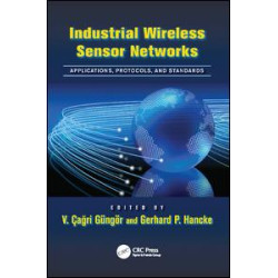 Industrial Wireless Sensor Networks Industrial Wireless Sensor Networks